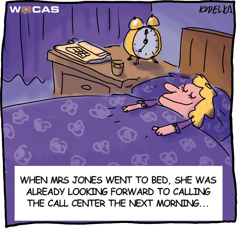 Cartoon: Woman lying in bed with her eyes closed, smiling, a large alarm clock on the bedside table. Text: 'When Mrs. Jones went to bed, she was already looking forward to calling the call center the next morning...'